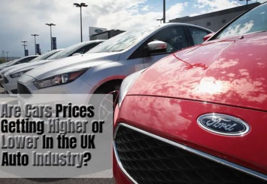 Are Cars Prices Getting Higher or Lower In the UK Auto Industry?